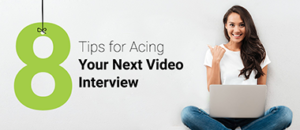 Tips for Acing Your Next Video Interview