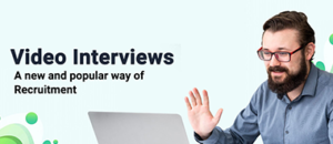 The Rise of Video Interviews