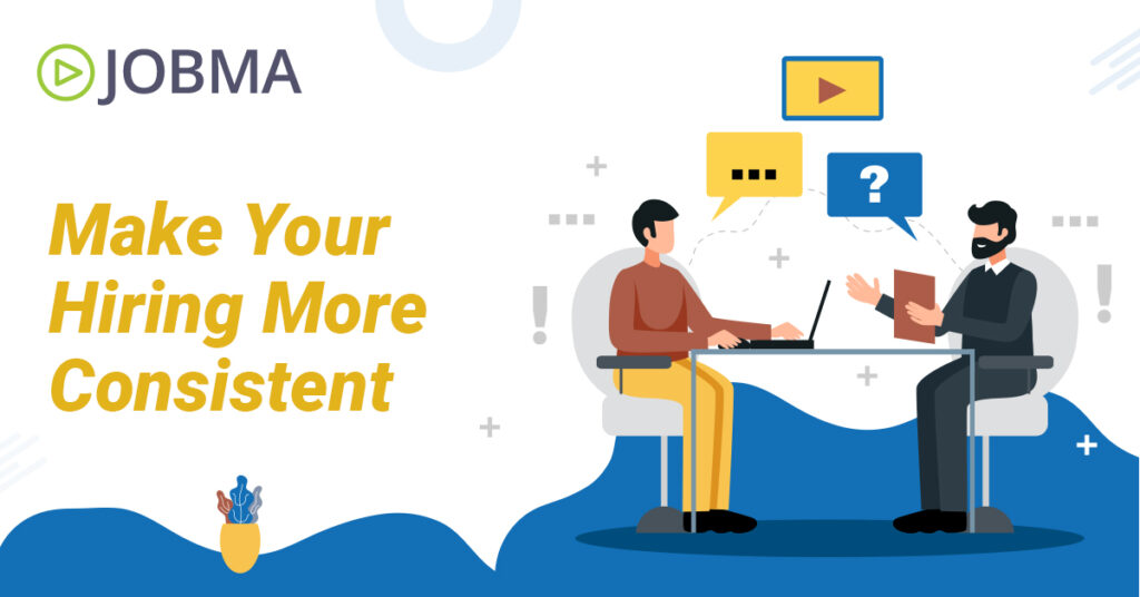 Make your hiring more consistent