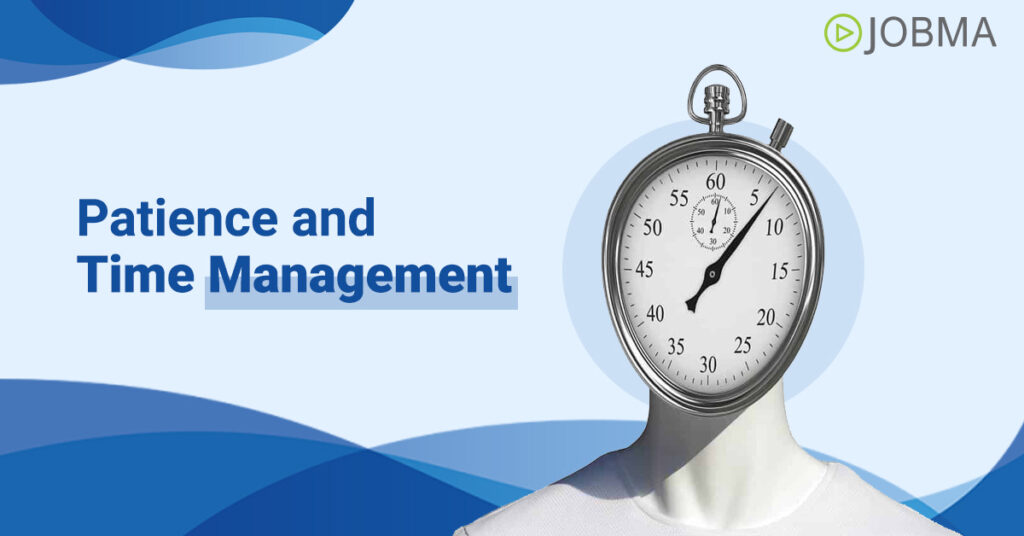 Patience and Time Management