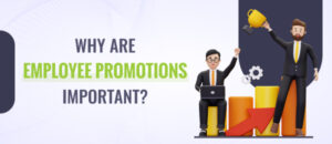 Why are Employee Promotions Important?