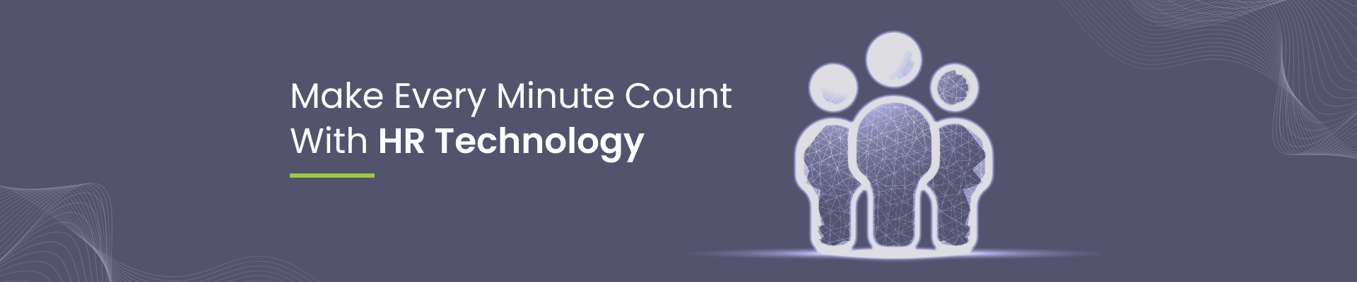 Make Every Minute Count With HR Technology