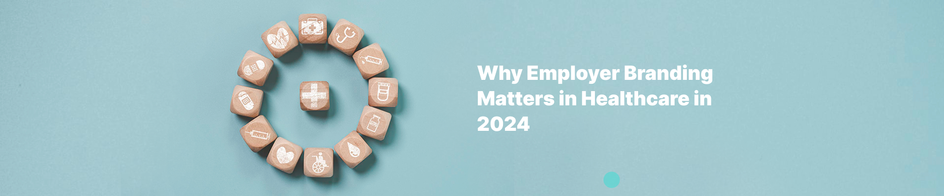 Employer Branding Matters in Healthcare