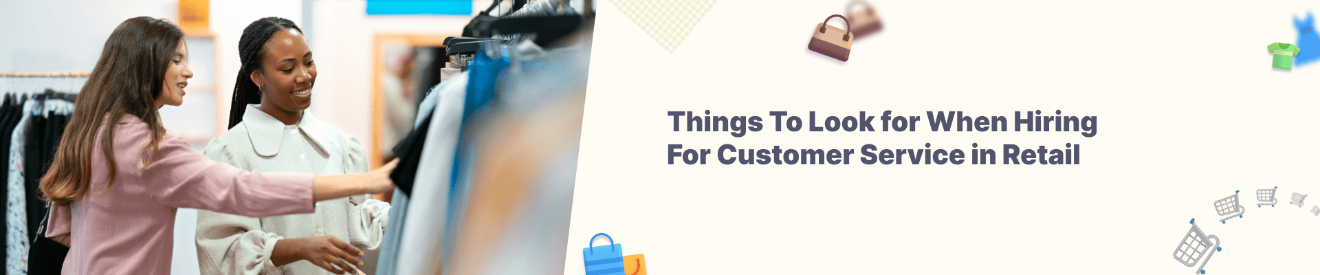 Things To Look for When Hiring For Customer Service in Retail
