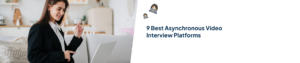 9 Best Asynchronous Video Interview Platforms in 2026