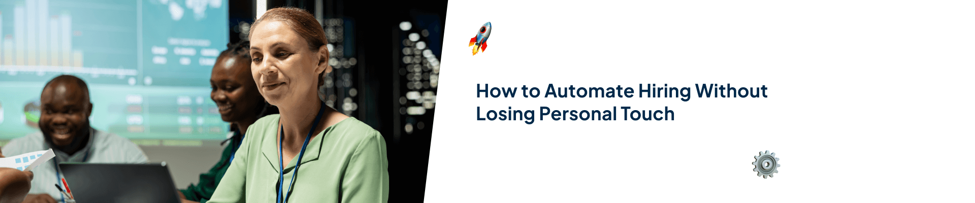 How to Automate Hiring Without Losing Personal Touch