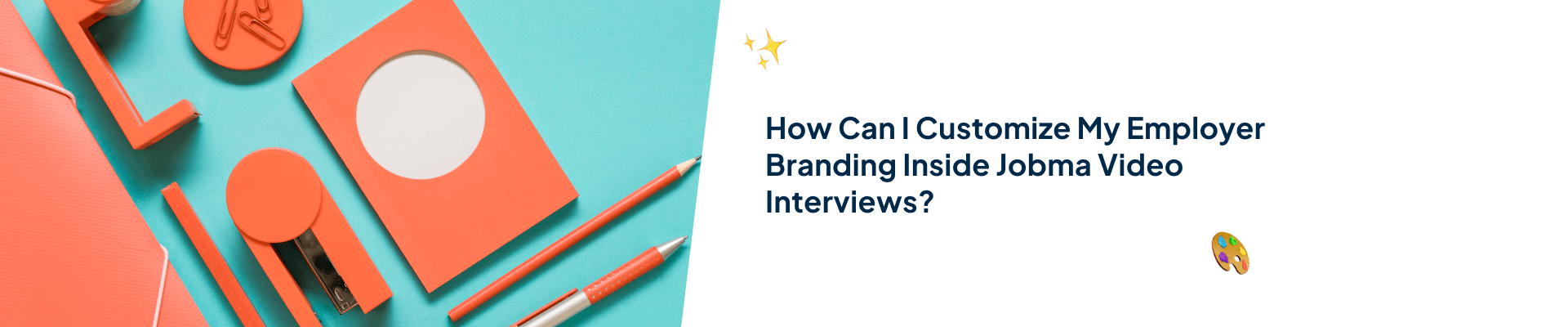 How Can I Customize My Employer Branding Inside Jobma Video Interviews