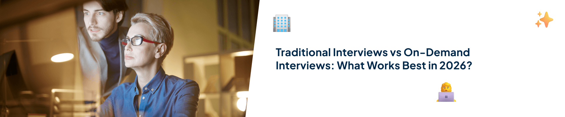 Traditional Interviews vs On-Demand Interviews What Works Best in 2026